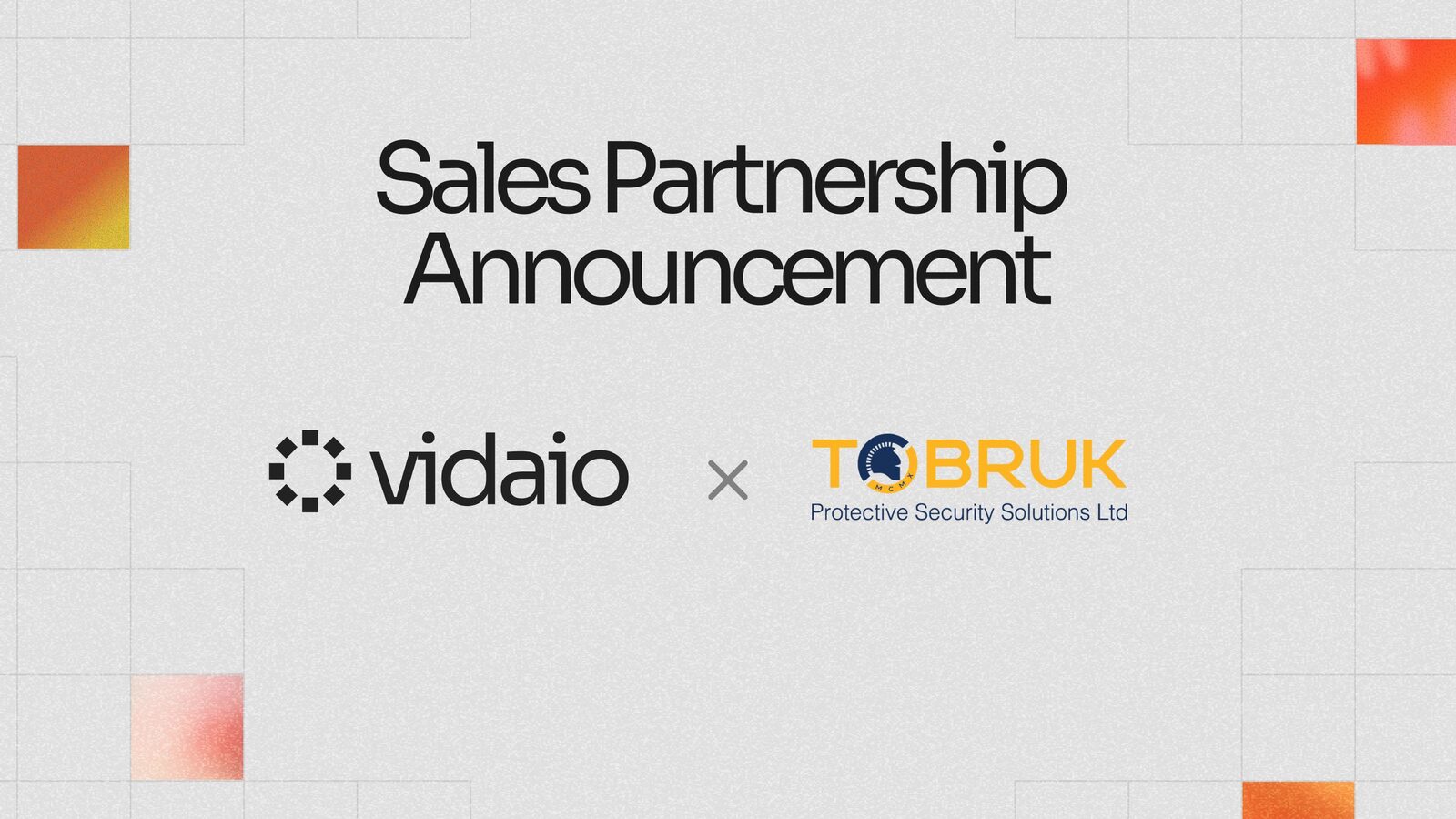 Vidaio s'associe à Tobruk Protective Security Solutions.